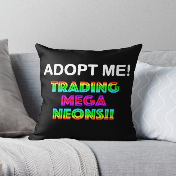 Roblox Adopt Me Trading Mega Neons Throw Pillow By T Shirt Designs Redbubble - roblox trade mega neons adopt me postcard by t shirt designs redbubble