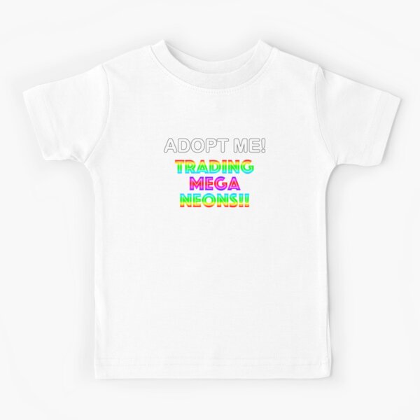 Roblox Adopt Me Trading Mega Neons Kids T Shirt By T Shirt Designs Redbubble - roblox adopt me jelly