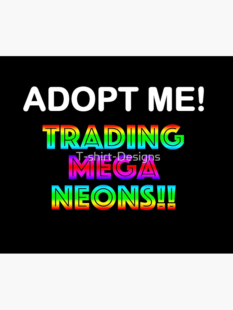 Roblox Adopt Me Trading Mega Neons Duvet Cover By T Shirt Designs Redbubble - roblox trading mega neons adopt me red kids t shirt by t shirt designs redbubble