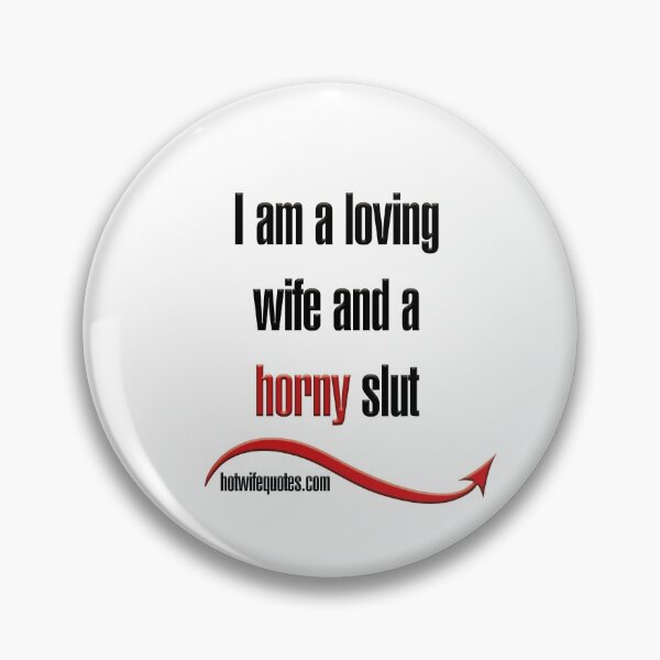 Item preview, I am a loving wife and a horny slut designed and sold by hotwifequotes.