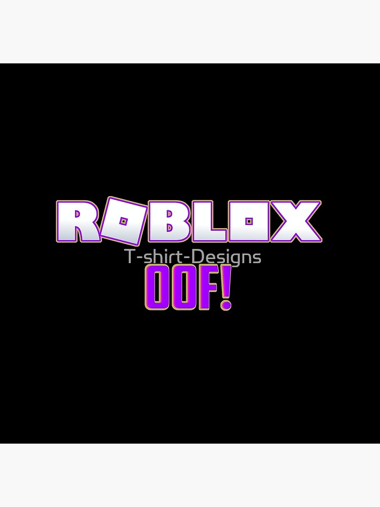 Roblox Oof Gaming Products Art Board Print By T Shirt Designs Redbubble - the oof games roblox