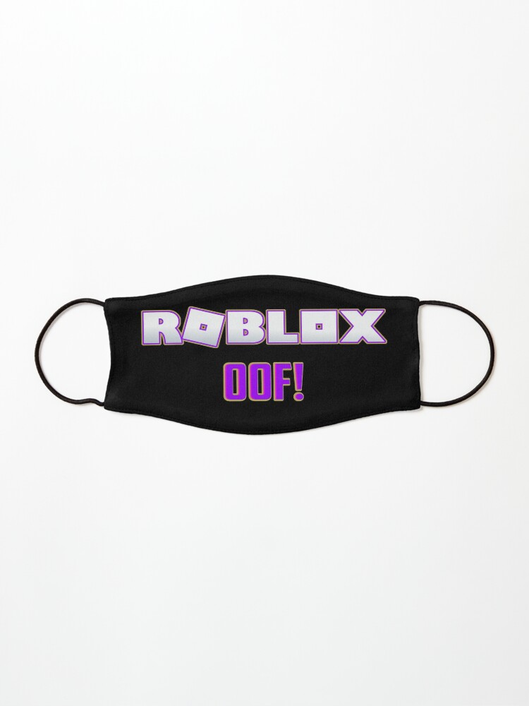Roblox Oof Gaming Products Mask By T Shirt Designs Redbubble - roblox oof game