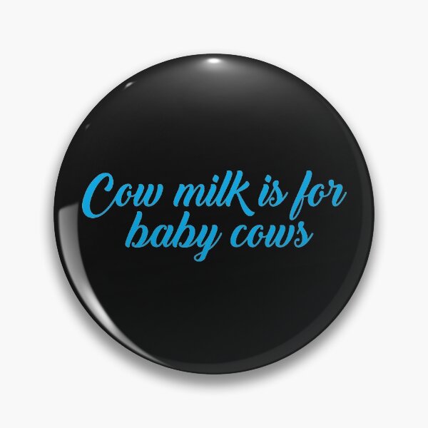 Item preview, Cow milk is for baby cows designed and sold by vegansfacts.