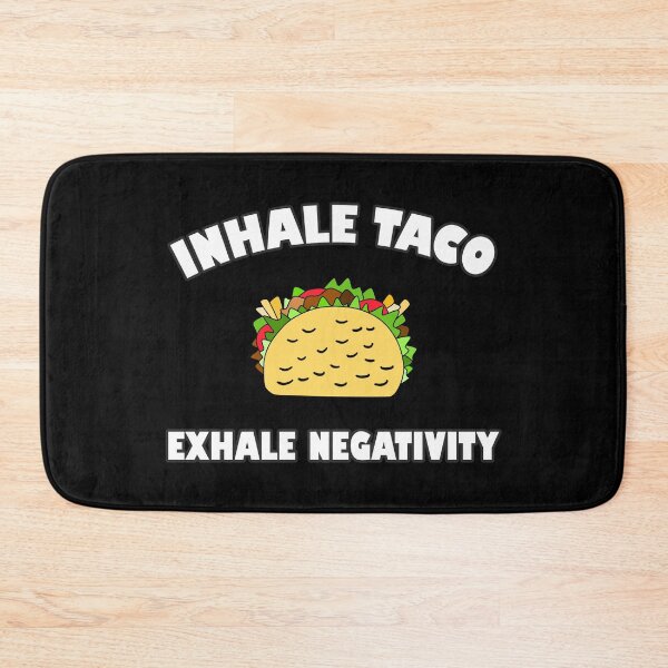 Item preview, Inhale Taco Exhale Negativity designed and sold by DeesDeesigns.