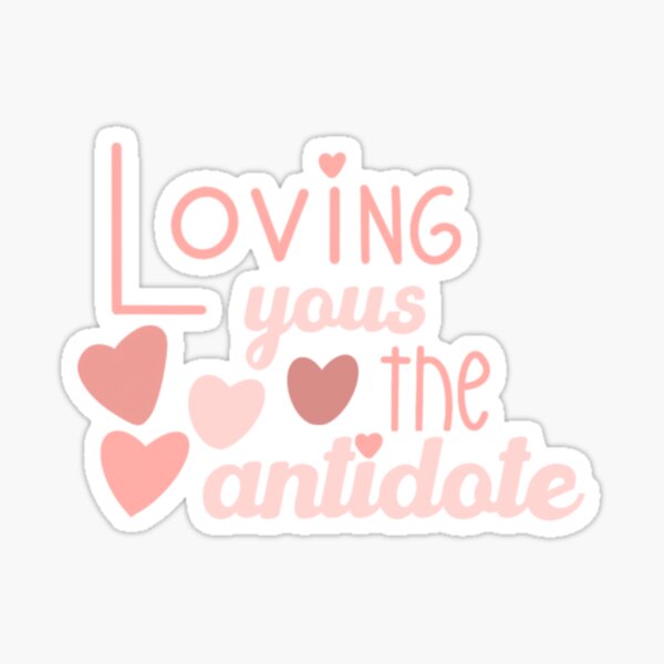 Golden loving yous the antidote Sticker