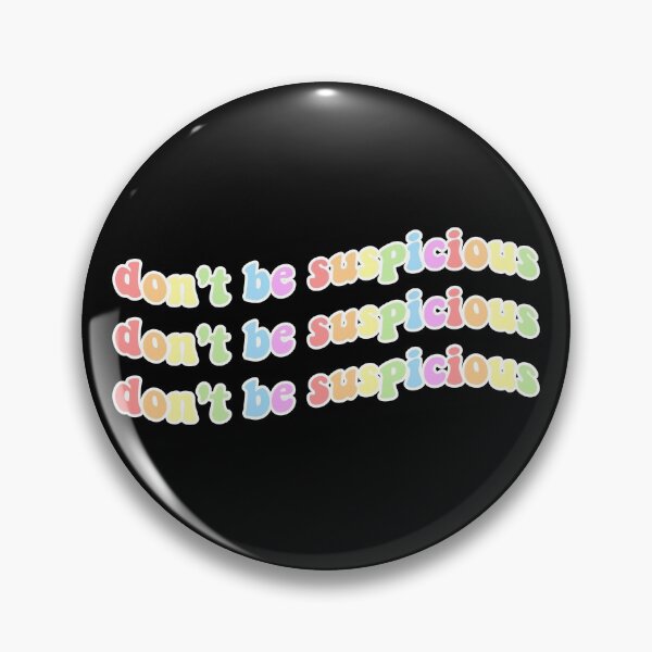 Item preview, don't be suspicious  designed and sold by ayehailey1.