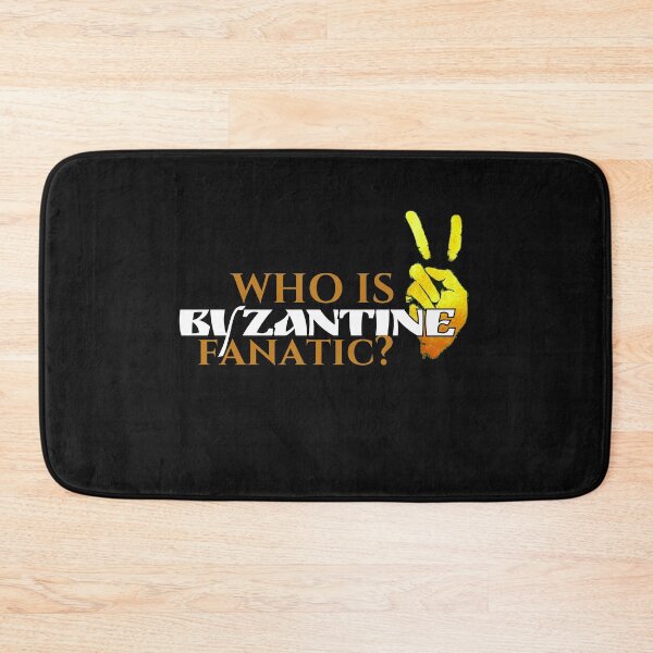 Item preview, Who is Byzantine Fanatic? designed and sold by HistoryMafia.