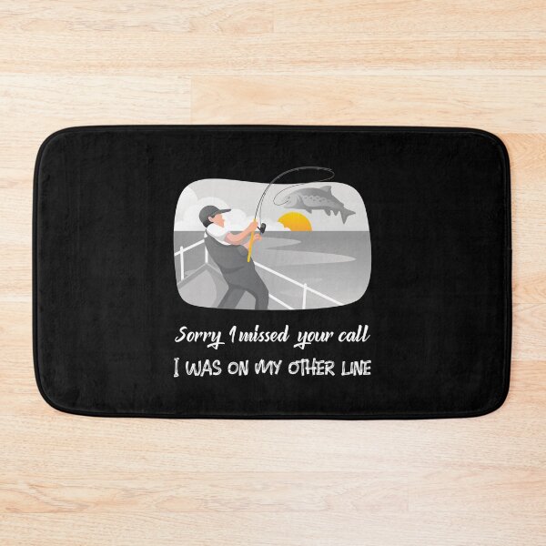 Item preview, Funny Quote-Fishing illustration with message "I'm sorry I missed your call, I was on my other line." designed and sold by DoodleBugDigits.