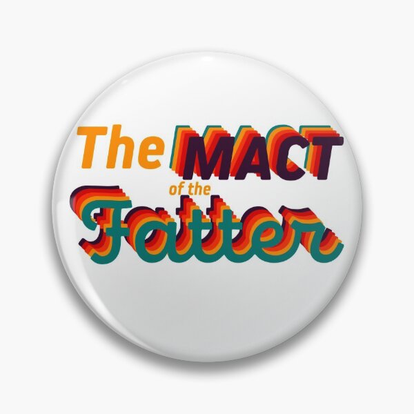 Item preview, The MACT of the Fatter designed and sold by Grant-Lach.
