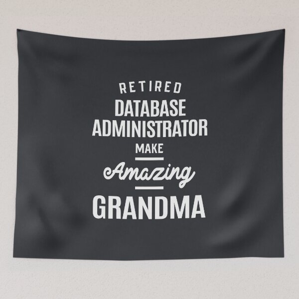 Item preview, Retired Database Administrator Job Title Grandma Gift designed and sold by cidolopez.