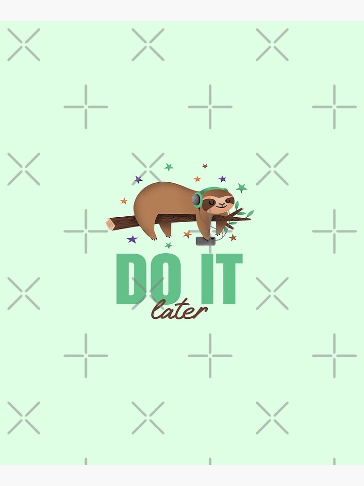 Do it later by inkwithapassion