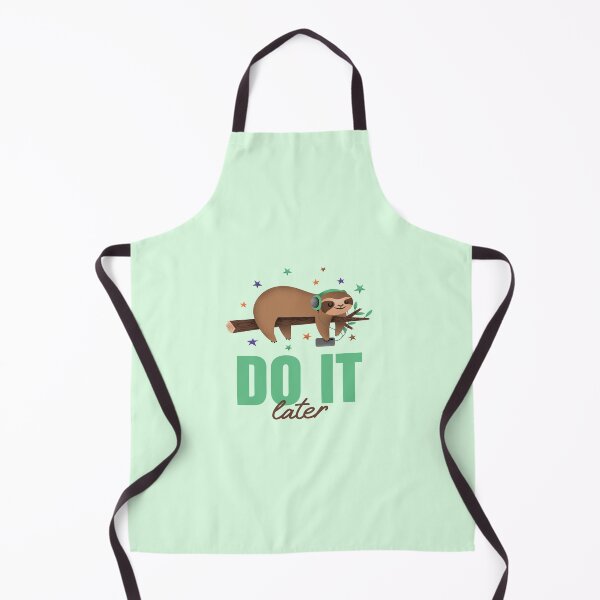 Do it later Apron