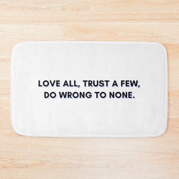 Item preview, Shakespeare Quote - Love all, trust a few, do wrong to none designed and sold by violet-hope.