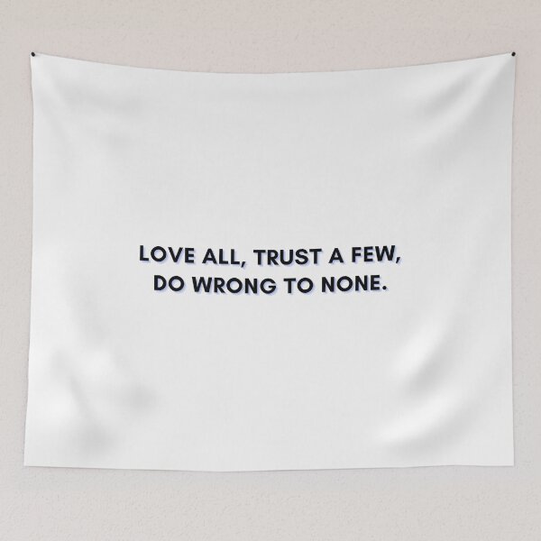 Item preview, Shakespeare Quote - Love all, trust a few, do wrong to none designed and sold by violet-hope.