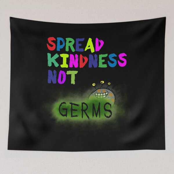 Item preview, spread kindness not germs designed and sold by OzyManDiaS90.
