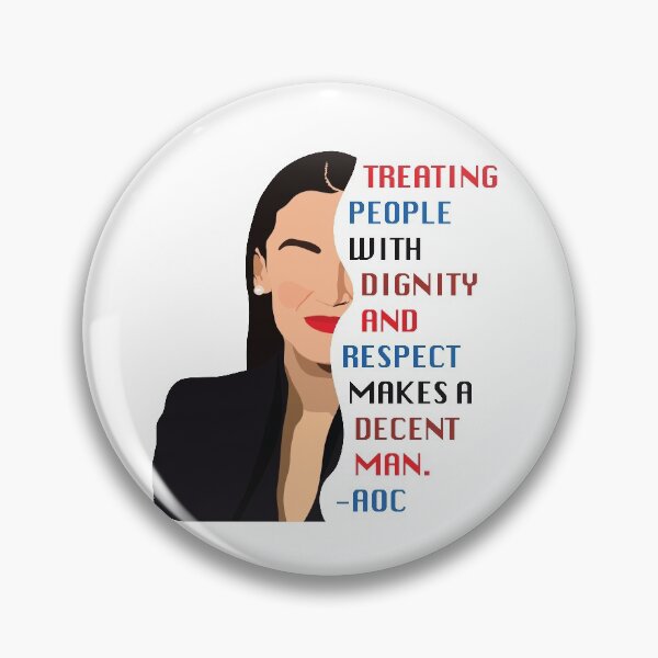 Item preview, AOC Quote- Dignity And Respect designed and sold by melinarae.