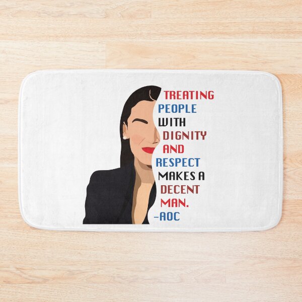 Item preview, AOC Quote- Dignity And Respect designed and sold by melinarae.
