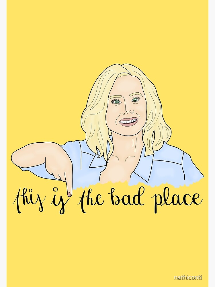 this-is-the-bad-place-poster-by-nathiconti-redbubble