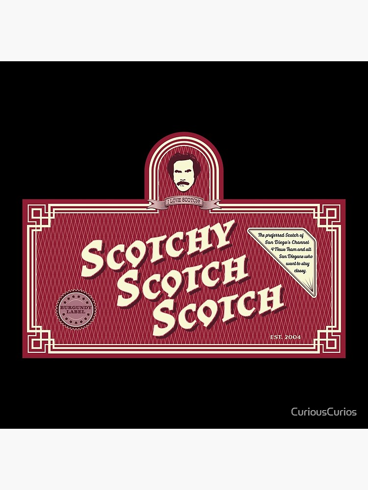 "Scotchy Scotch Scotch" Poster By CuriousCurios | Redbubble