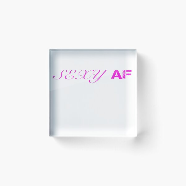 Item preview, Sexy AF designed and sold by Zoo192.