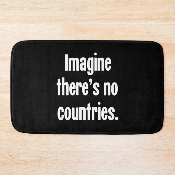 Item preview, Imagine There's No Countries designed and sold by Good-Looking Corpse.