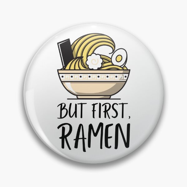 Item preview, But First Ramen designed and sold by javes93.