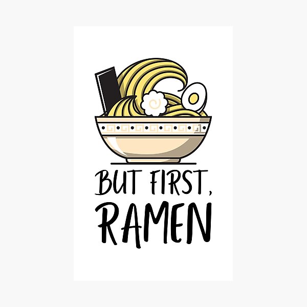 Item preview, But First Ramen designed and sold by javes93.