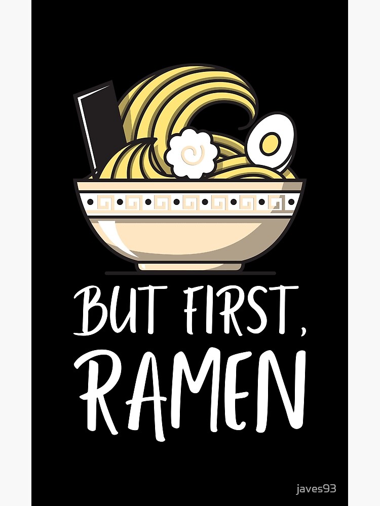 "Funny Ramen Quote" Poster by javes93 Redbubble