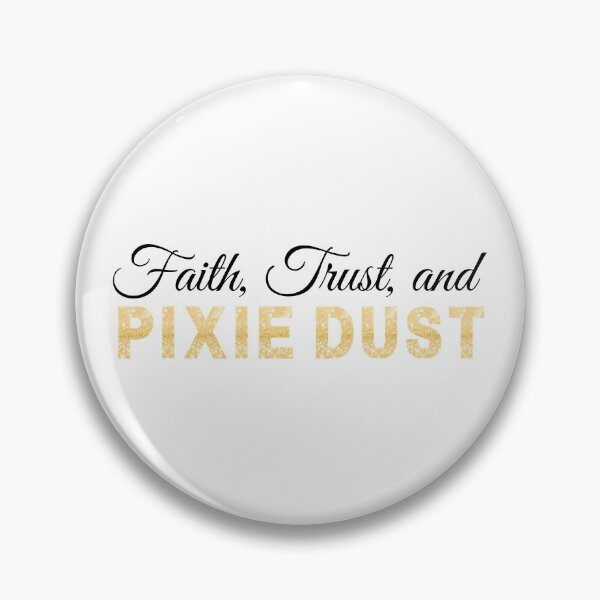 Item preview, Faith, Trust, and Pixie Dust designed and sold by dagutierrez217.