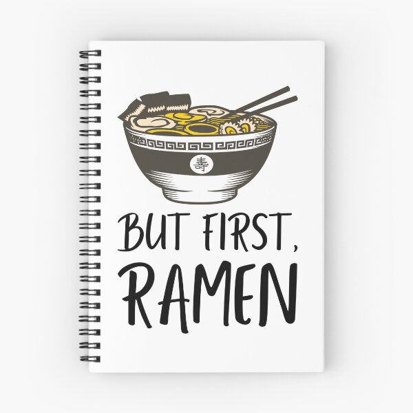 Item preview, But First Ramen Quote for Noodle Addicts designed and sold by javes93.