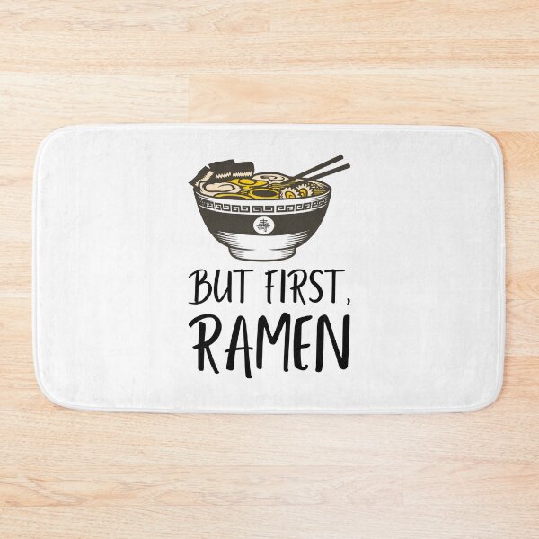 Item preview, But First Ramen Quote for Noodle Addicts designed and sold by javes93.