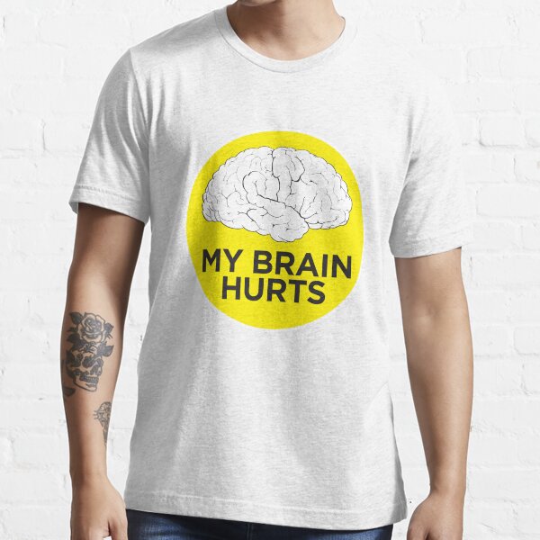 Vista previa del artículo con la obra «My Brain Hurts», diseñado y vendido por e2productions.