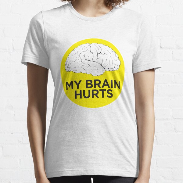 Vista previa del artículo con la obra «My Brain Hurts», diseñado y vendido por e2productions.