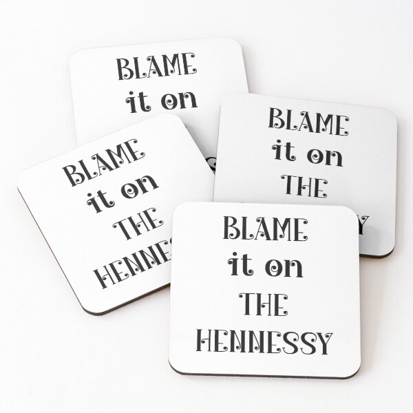 Item preview, Blame It On The Henessy designed and sold by chadtees.