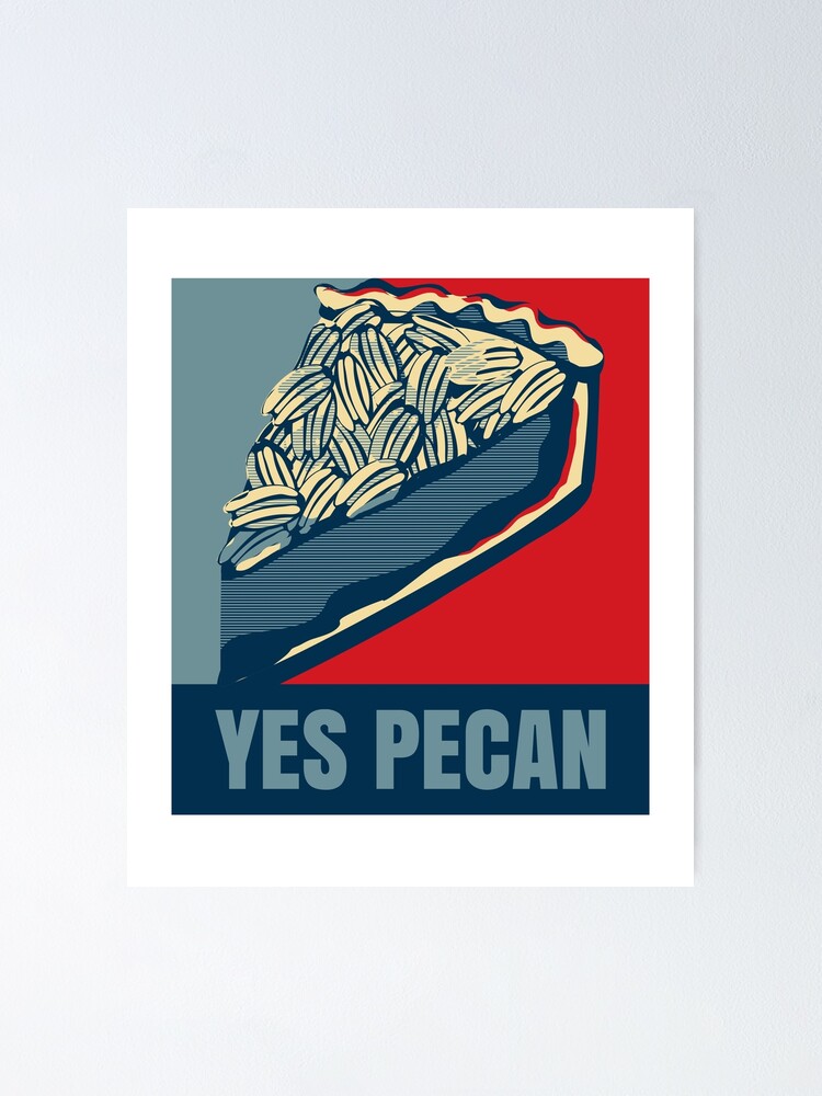 "Pecan Pie Pun Yes We Can Poster Style" Poster for Sale by CreativeFit Redbubble