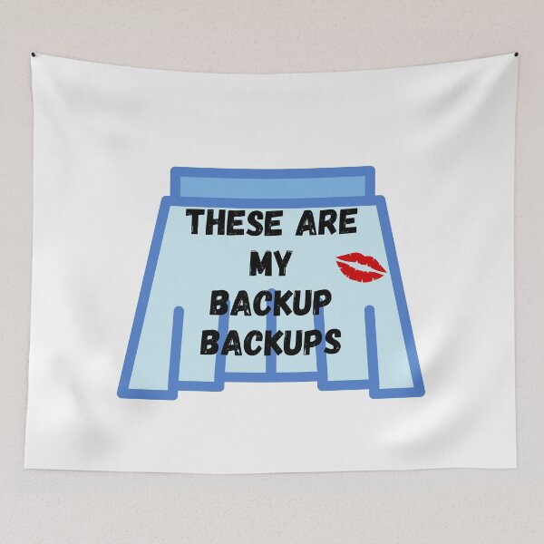 Item preview, These are my backup backups designed and sold by LiveAndGlow.