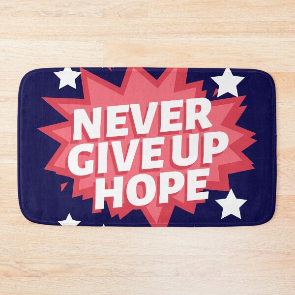 Item preview, NEVER GIVE UP HOPE designed and sold by morrismorgan.