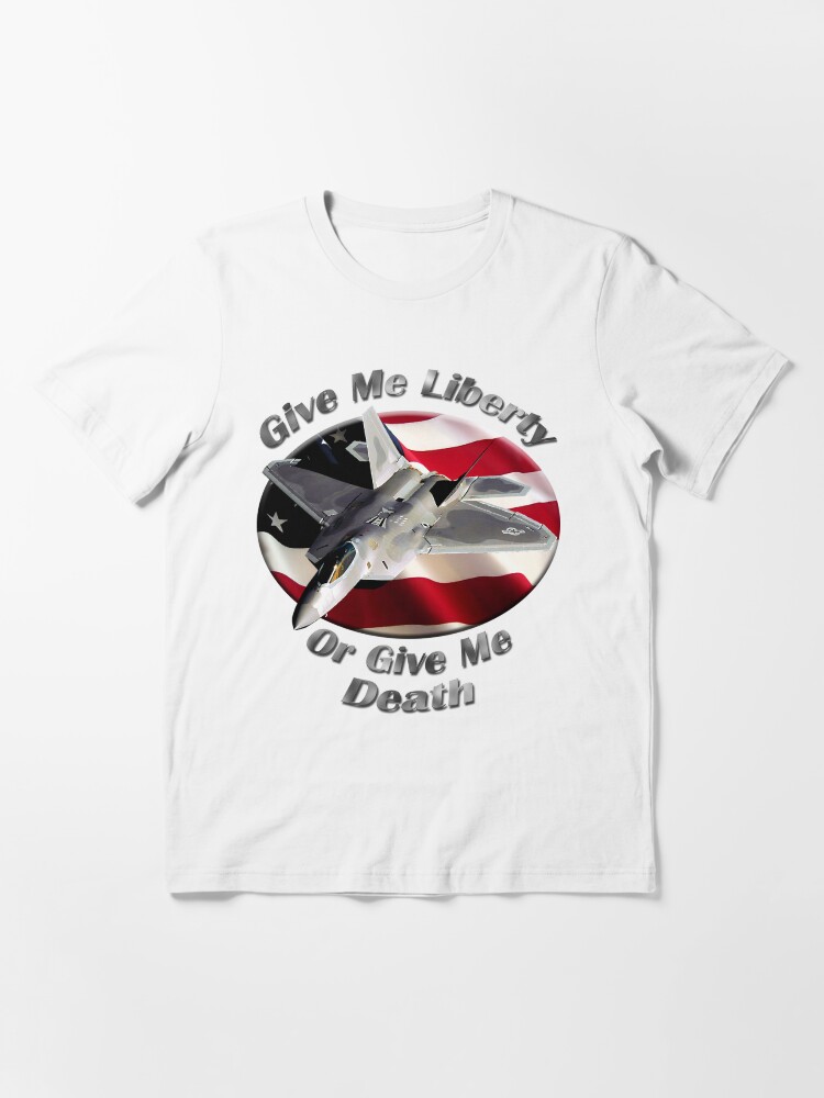 Alternate view of F-22 Raptor Give Me Liberty Essential T-Shirt
