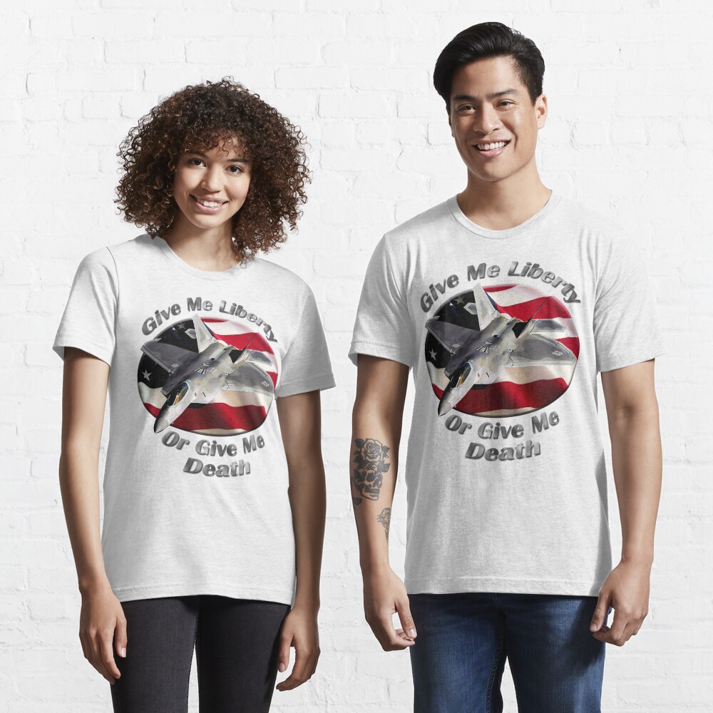 F-22 Raptor Give Me Liberty Essential T-Shirt