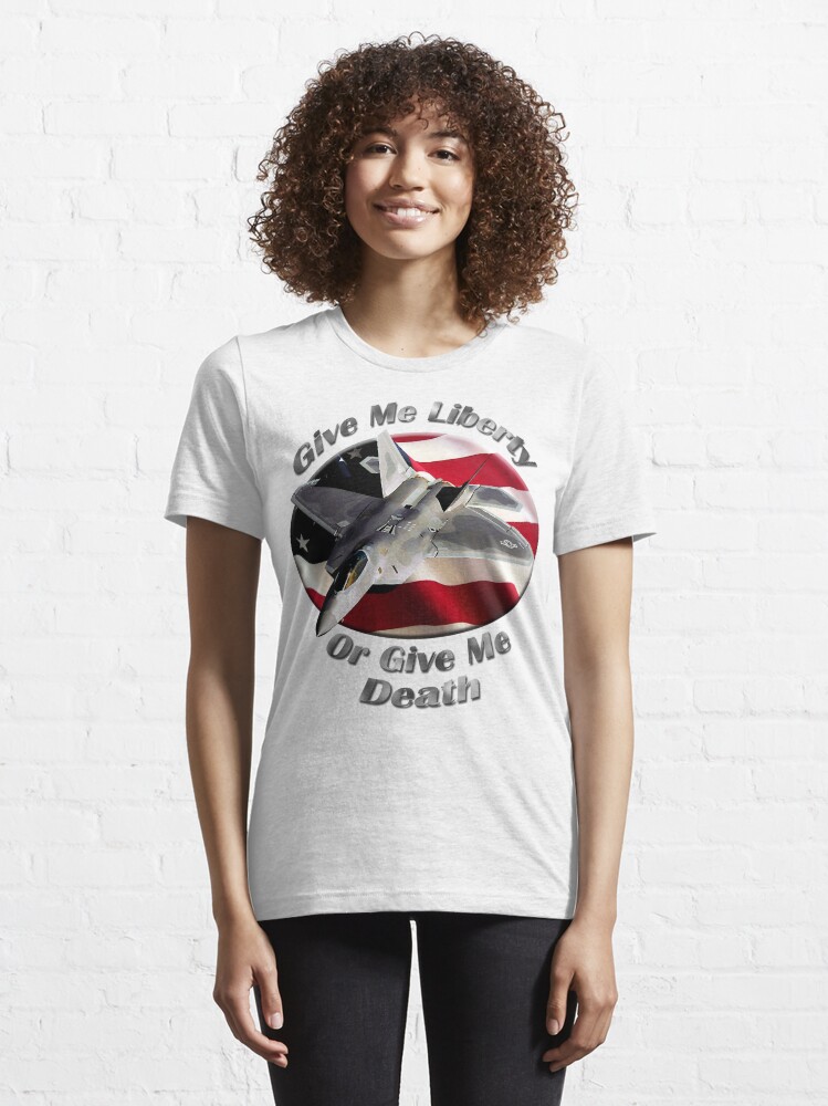 Alternate view of F-22 Raptor Give Me Liberty Essential T-Shirt