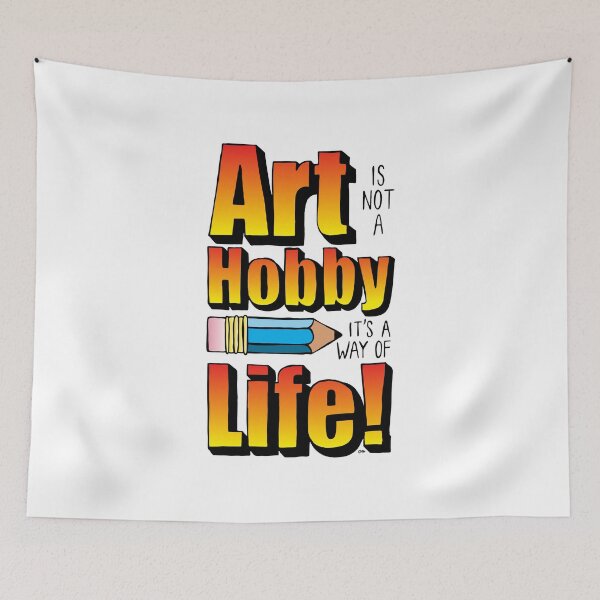 Item preview, Art Is Not A Hobby designed and sold by FlyingDodo.