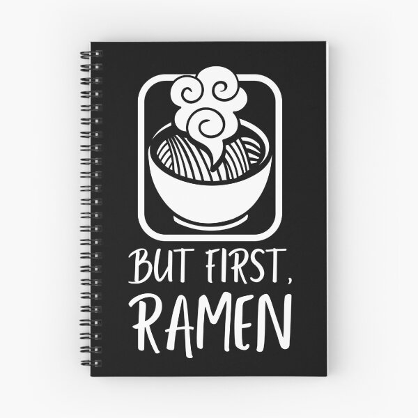 Item preview, But First Ramen - Steaming Noodle Soup designed and sold by javes93.