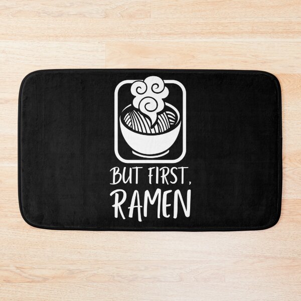 Item preview, But First Ramen - Steaming Noodle Soup designed and sold by javes93.