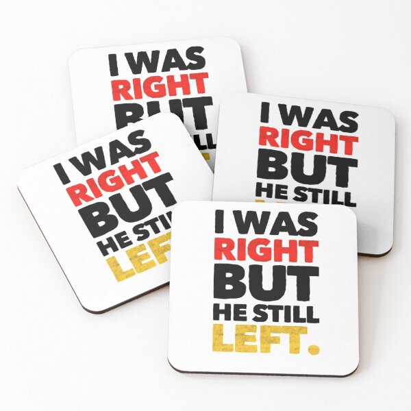 Item preview, I Was Right But He Still Left designed and sold by somebasic.