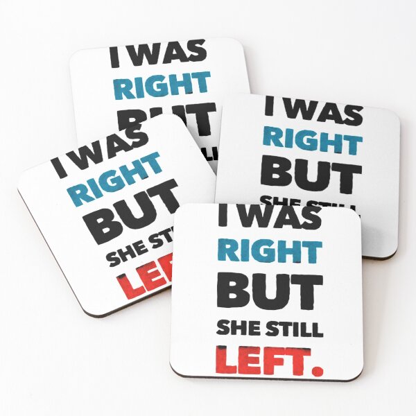 Item preview, I Was Right But She Still Left designed and sold by somebasic.