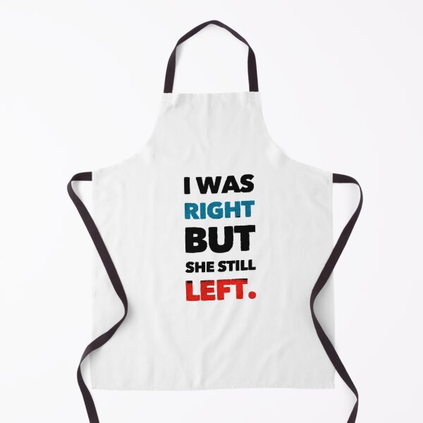 Item preview, I Was Right But She Still Left designed and sold by somebasic.