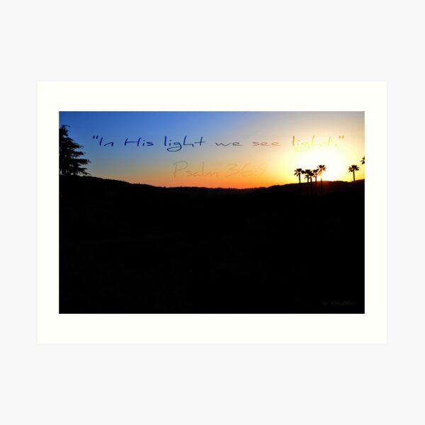 "In His Light..." Art Print