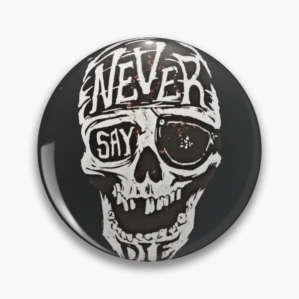 Item preview, Never say die - The goonies  designed and sold by SidTastic .