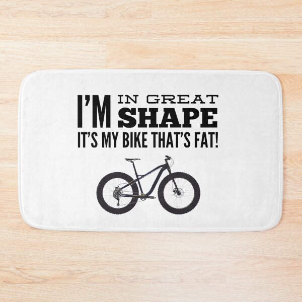 Item preview, I'm in great shape, my bike is fat designed and sold by BikeBoomer.
