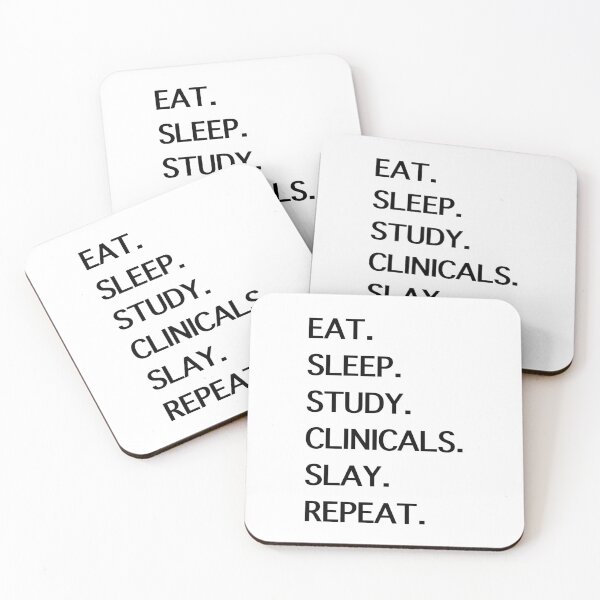 Item preview, Black text—Eat. Sleep. Study. Clinicals. Slay. Repeat. designed and sold by thepremedtread.